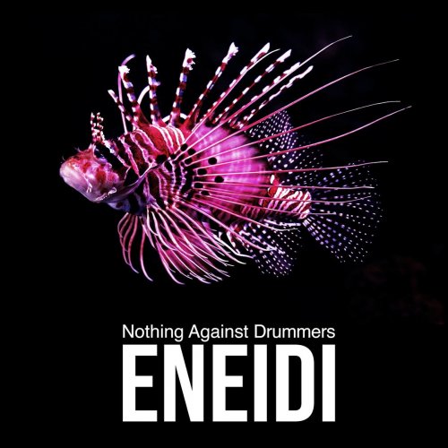 Eneidi - Nothing Against Drummers (2020)