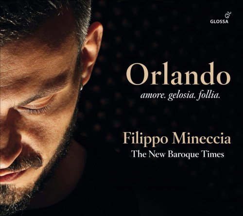 Filippo Mineccia, The New Baroque Times & Pablo García - Orlando: Amore, gelosia, follia (2020) CD-Rip