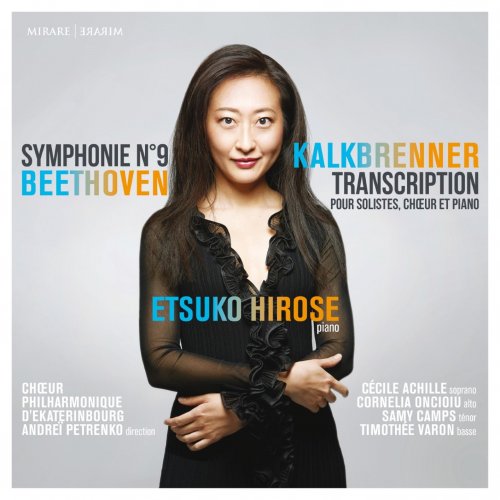 Etsuko Hirose, Chœur Philharmonique d' Ekaterinbourg & Andrei Petrenko - Beethoven: Symphonie No. 9 (Transcription de F. Kalkbrenner pour solistes, chœur et piano) (2020) [Hi-Res]