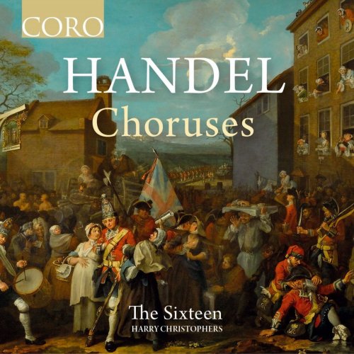 The Sixteen - Handel Choruses (2020)