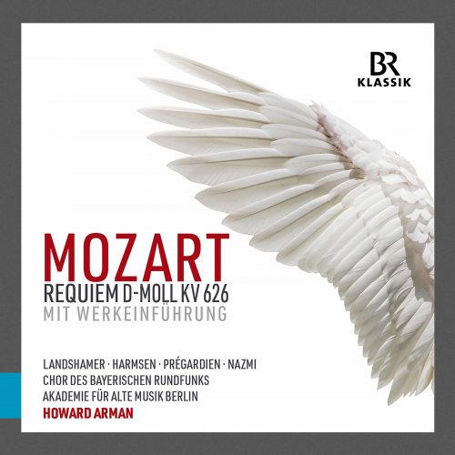 Alte Akademie für Alte Musik Berlin, Howard Arman, Chor des Bayerischen Rundfunks - Mozart: Requiem in D Minor, K. 626 mit Werkeinführung (Live) (2020) [Hi-Res]