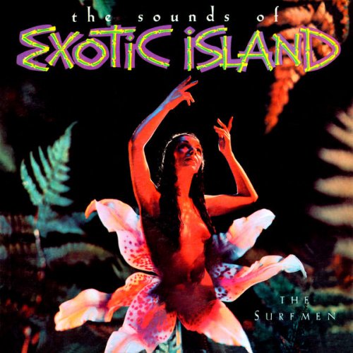 The Surfmen - The Sounds of Exotic Island (Remastered from the Original Somerset Tapes) (1960) [Hi-Res]