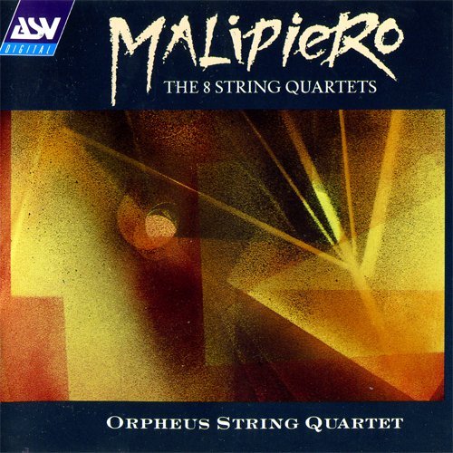 Orpheus Quartet - Malipiero: Complete String Quartets (1991)