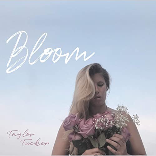 Taylor Tucker - Bloom (2020)