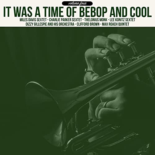 VA - It Was a Time of Bebop & Cool, Volume 4 (2020)