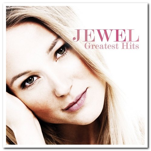 Jewel - Greatest Hits (2013) [CD Rip & Vinyl]