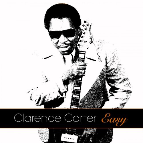 Clarence Carter - Easy (2014)