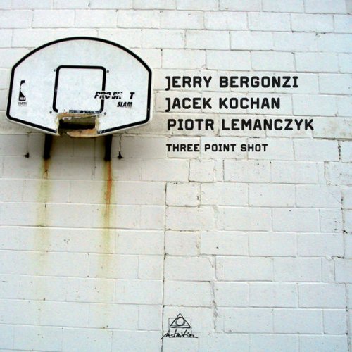 Jerry Bergonzi, Jacek Kochan & Piotr Lemanczyk - Three Point Shot (2010/2016) flac