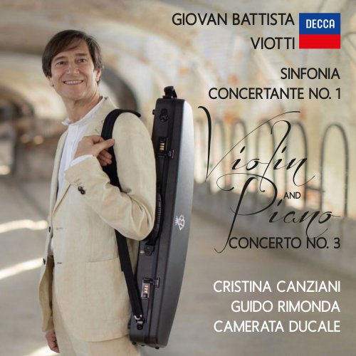 Guido Rimonda, Cristina Canziani, Camerata Ducale - Viotti: Sinfonia Concertante No. 1 - Concerto No. 3 for Violin, Piano and Orchestra (2020)