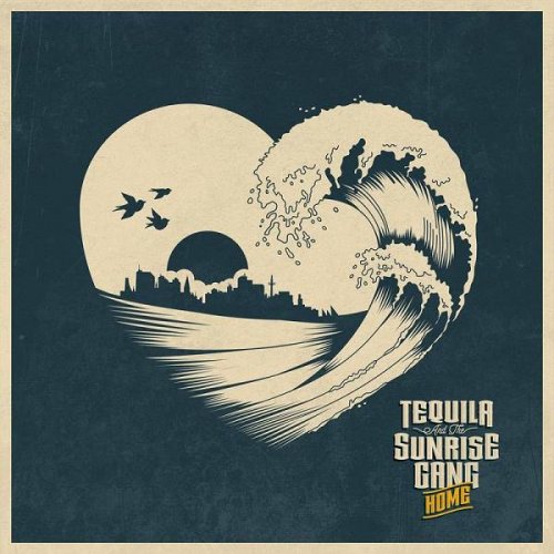 Tequila & the Sunrise Gang - Home (2020)