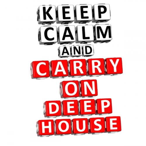 Keep Calm & Carry On Deephouse (2014)