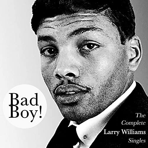 Larry Williams - Bad Boy! The Complete Larry Williams Singles (2020)