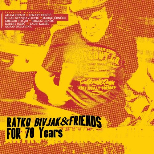 Ratko Divjak - For 70 Years: Ratko Divjak & Friends (2020)