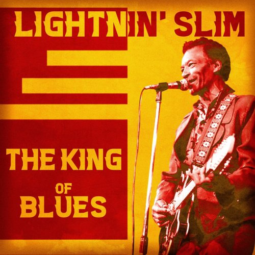 Lightnin' Slim - The King of Blues (Remastered) (2020)