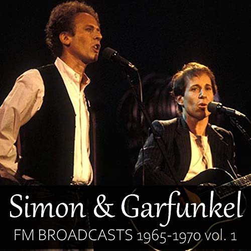 Simon & Garfunkel - Simon & Garfunkel FM Broadcasts 1965-1970 vol. 1 (2020)