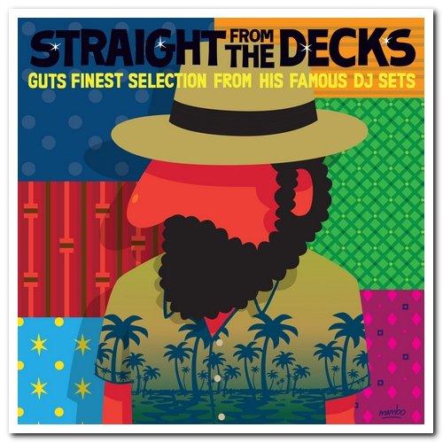 VA - Straight From The Decks: Guts Finest Selection From His Famous DJ Sets [17 Tracks] (2019) [CD Rip & Hi-Res]