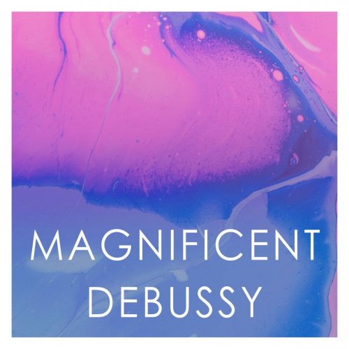 VA - Magnificent Debussy (2020)