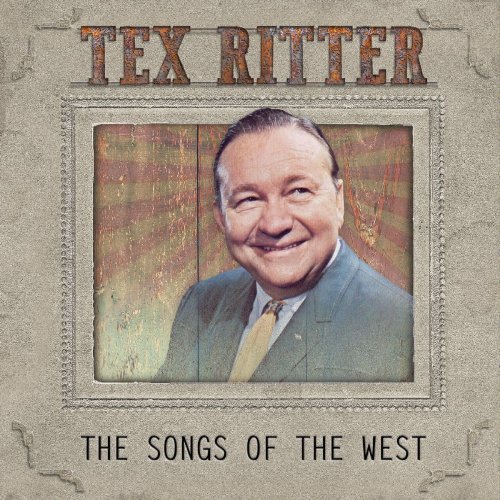 Tex Ritter - The Songs of the West (2020)