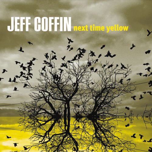 Jeff Coffin - Next Time Yellow (2017) flac