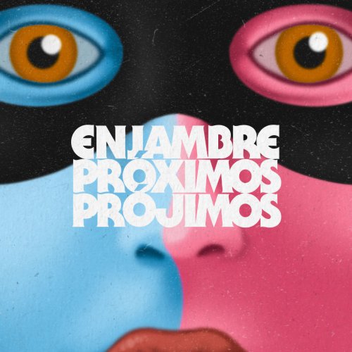 Enjambre - Próximos Prójimos (2020)