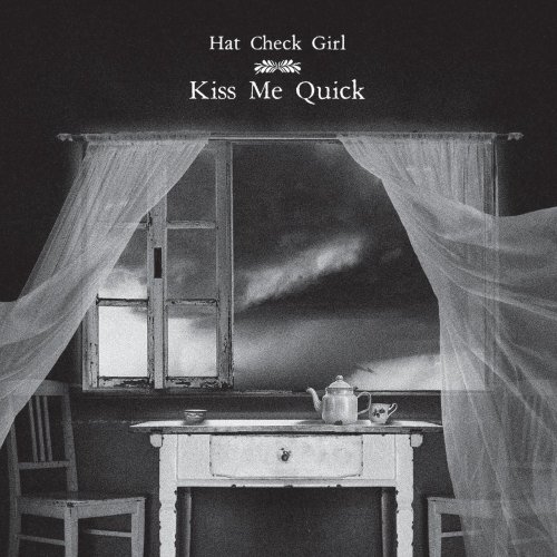 Hat Check Girl - Kiss Me Quick (2020)