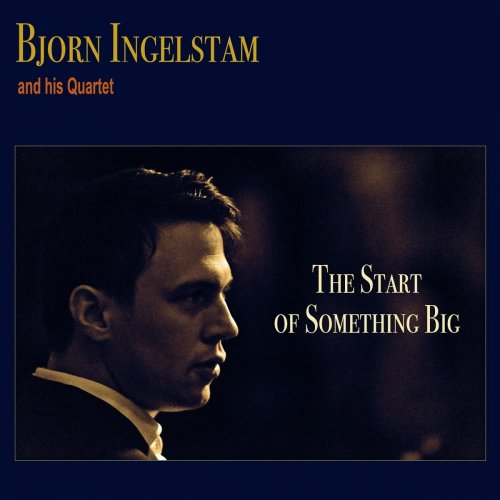 Björn Ingelstam - The Start of Something Big (2020)