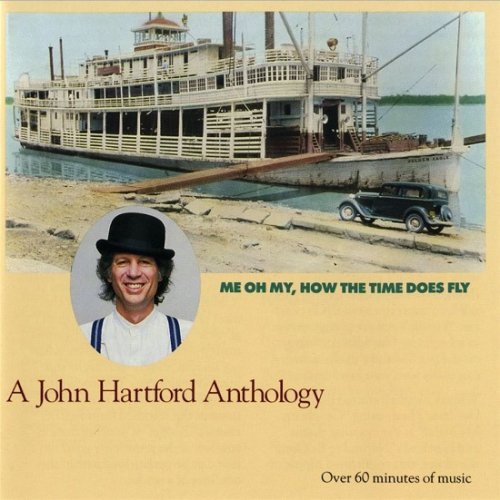 John Hartford ‎– Me Oh My, How The Time Does Fly (Reissue) (1976-84/2003)