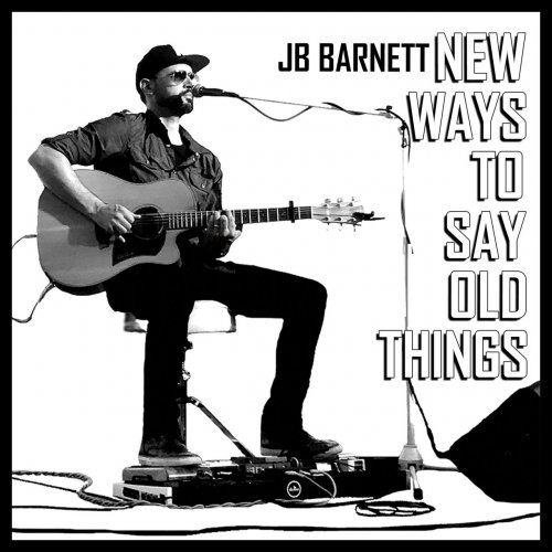 JB Barnett - New Ways To Say Old Things (2020)