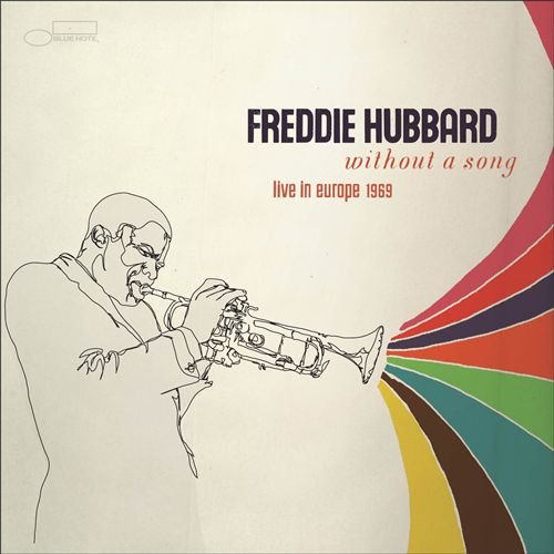 Freddie Hubbard - Without a Song: Live in Europe (1969/2009) CD-Rip