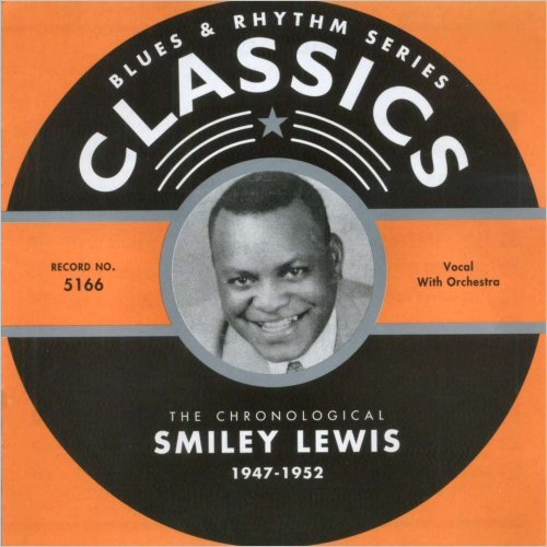 Smiley Lewis - Blues & Rhythm Series 5166: The Chronological Smiley Lewis 1947-1952 (2005)