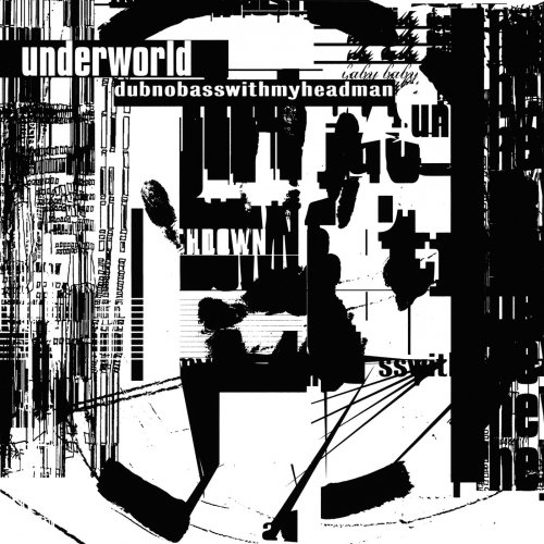 Underworld - Dubnobasswithmyheadman (2014) [Hi-Res]