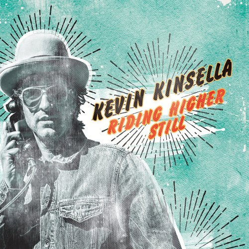 Kevin Kinsella - Riding Higher Still (2014)