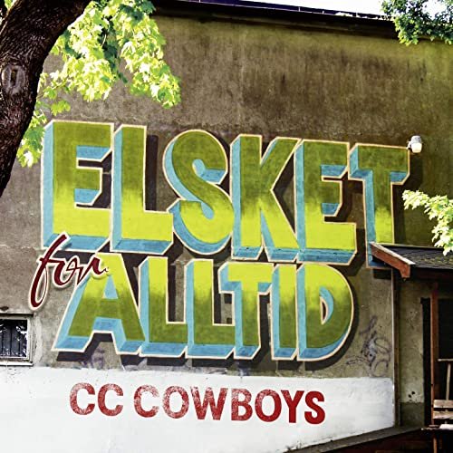 CC Cowboys - Elsket for alltid (2020) Hi-Res