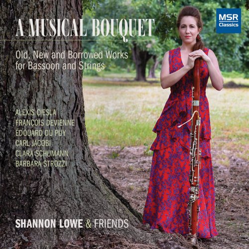 Shannon Lowe - A Musical Bouquet - Old, New and Borrowed Works for Bassoon and Strings (2020)