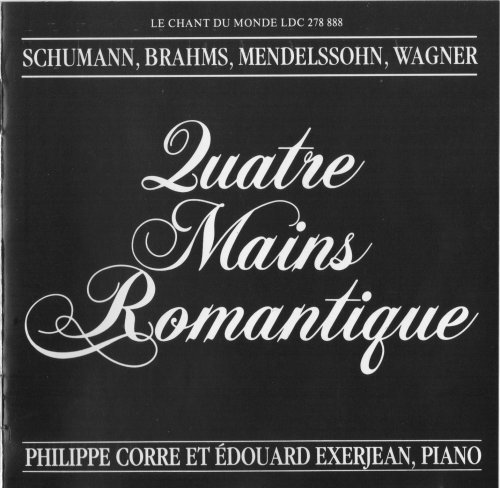 Philippe Corre, Edouard Exerjean - Quatre Mains Romantiques: Schumann, Brahms, Mendelssohn, Wagner (1987)