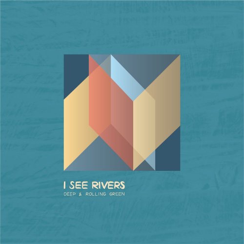 I See Rivers - Deep & Rolling Green (2020)