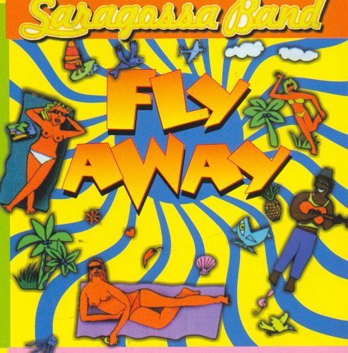 Saragossa Band - Fly Away (1997)