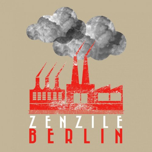 Zenzile - Berlin (2014) [Hi-Res]