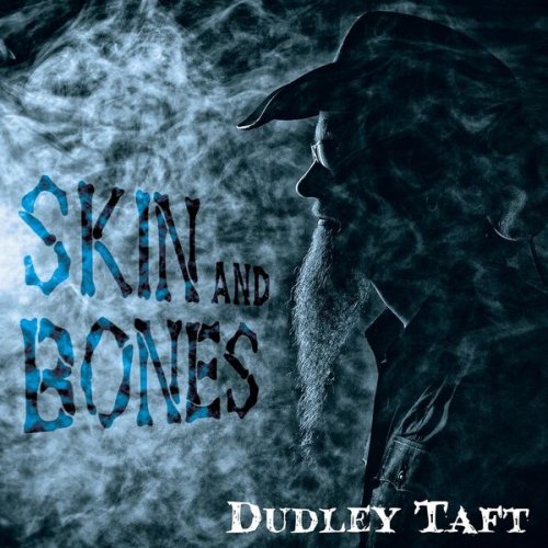Dudley Taft - Skin And Bones (2015) flac