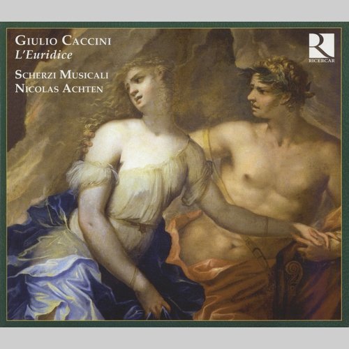 Scherzi Musicali, Nicolas Achten - Giulio Caccini - L'Euridice (2008)