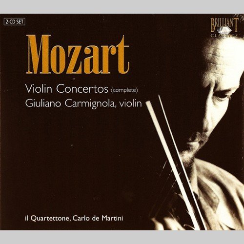 Giuliano Carmignola, Il Quartettone, Carlo de Martini - Mozart - Violin Concertos (2006) CD-Rip
