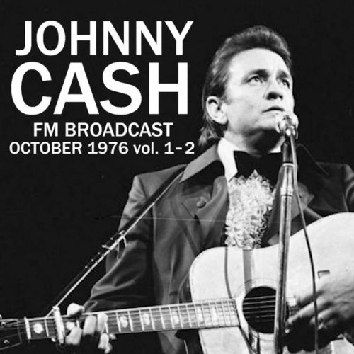 Johnny Cash - FM Broadcast October 1976 Vol. 1 & Vol. 2 (2020)