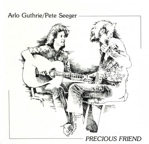 Arlo Guthrie / Pete Seeger - Precious Friend (Reissue) (1982/1990)