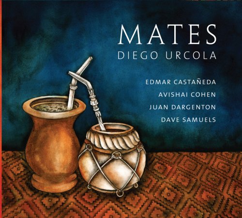 Diego Urcola ‎- Mates (2013) FLAC