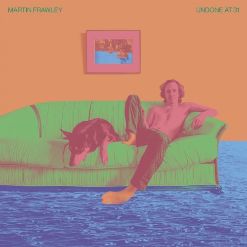 Martin Frawley - Undone at 31 (2019) [Hi-Res]