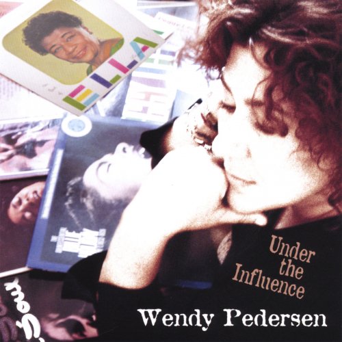 Wendy Pedersen - Under the Influence (2007)