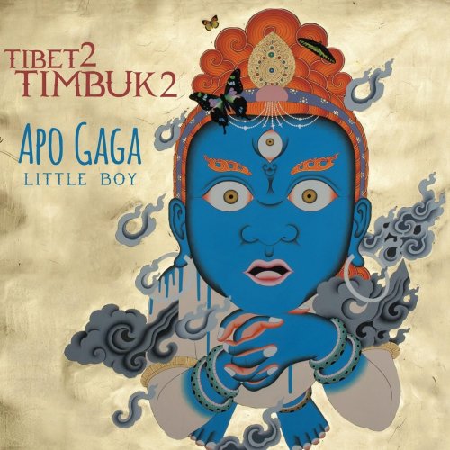 Tibet2Timbuk2 - Apo Gaga (2019)