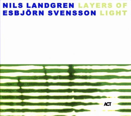 Nils Landgren & Esbjorn Svensson - Layers Of Light (2001)