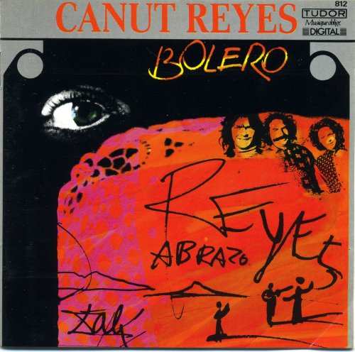 Canut Reyes (memb. Gipsy Kings) - Bolero (1989) CD-Rip