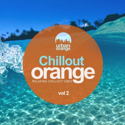 VA - Chillout Orange Vol. 2: Relaxing Chillout Vibes (2020)